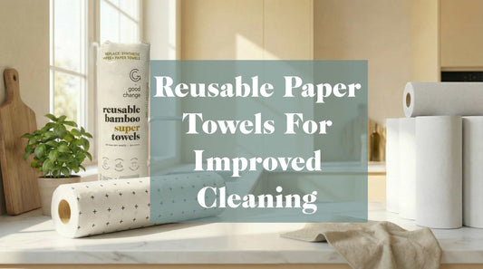 Are Reusable Bamboo Towels Better Than Paper Towels?